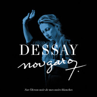Natalie Dessay - Nougaro : Sur l'écran noir de mes nuits blanches