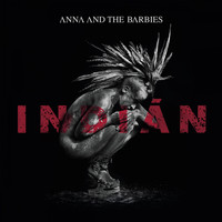 Anna and the Barbies - Indián (Explicit)