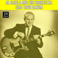 Al Caiola And His Orchestra - Ciao 1953