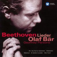 Olaf Bär & Geoffrey Parsons - Beethoven: An die ferne Geliebte & Other Lieder
