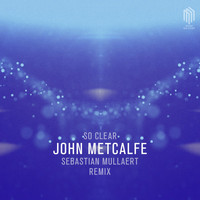 John Metcalfe - So Clear