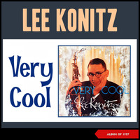 Lee Konitz Quartet - Very Cool (Album of 1957)