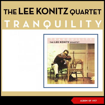 Lee Konitz - Tranquility (Album of 1957)