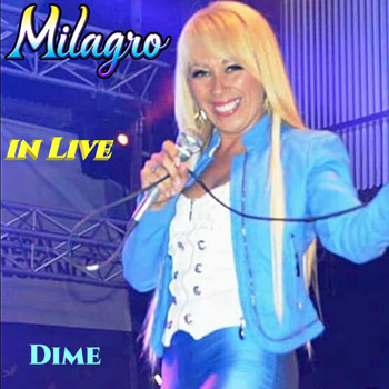 Milagro - Dime (In Live)
