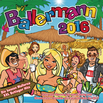 Various Artists - Ballermann 2016 - Die besten Mallorca XXL Schlager Hits - Party vom Opening bis zum Closing und Oktoberfest (Explicit)