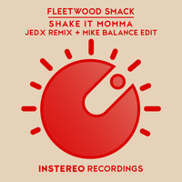 Fleetwood Smack - Shake It Momma Remix