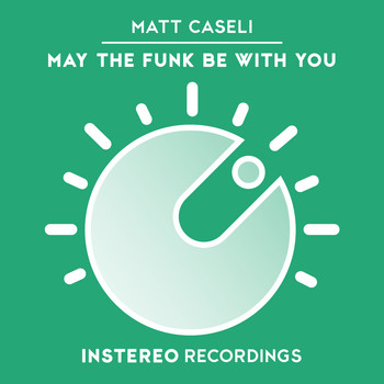 Matt Caseli - May The Funk Be With You