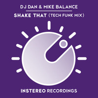 DJ Dan, Mike Balance - Shake That Remix