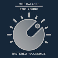 Mike Balance - Too Young