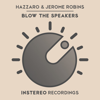 Jerome Robins, Hazzaro - Blow The Speakers