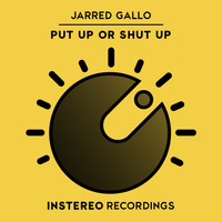 Jarred Gallo - Put Up Or Shut Up