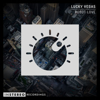 Lucky Vegas - Robot Love