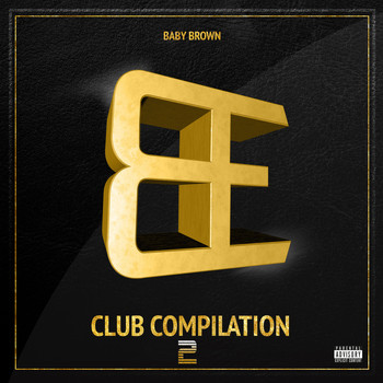 Baby Brown - Club Compilation 2 (Explicit)