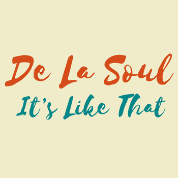 De La Soul - It's Like That (Explicit)