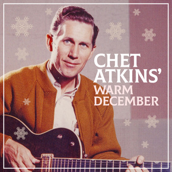Chet Atkins - Chet Atkins' Warm December