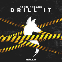Faro Freaks - Drill It (Explicit)