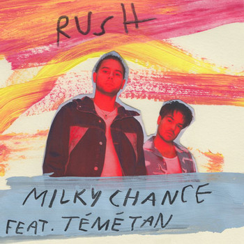 Milky Chance - Rush