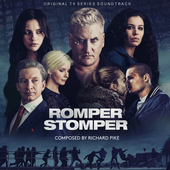 Richard Pike - Romper Stomper (Original Television Series Soundtrack)