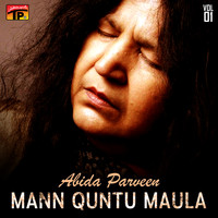 Abida Parveen - Mann Quntu Maula, Vol. 1