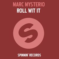 Marc Mysterio - Roll Wit It (Remixes)