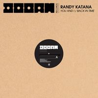 Randy Katana - You & I / Back In Time
