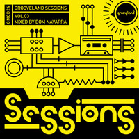 Dom Navarra - Grooveland Sessions, Vol. 3