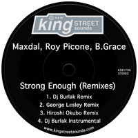 Maxdal, Roy Picone & B.Grace - Strong Enough (Remixes)