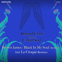 Roland Clark & Urban Soul - Brown James / Black In My Soul (Remixes)