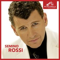 Semino Rossi - Electrola… Das ist Musik! Semino Rossi