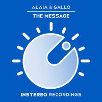 Alaia & Gallo - The Message