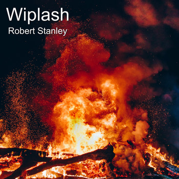 Robert Stanley - Wiplash