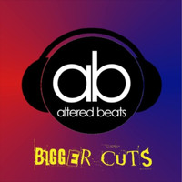 Altered Beats - Bigger Cuts