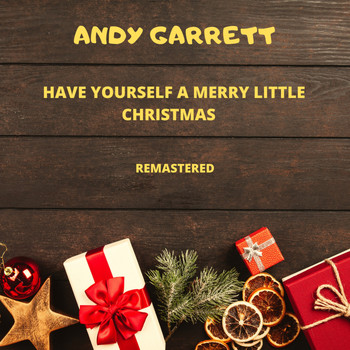 Andy Garrett - Have Yourself a Merry Little Christmas (Remastered) (Remastered)