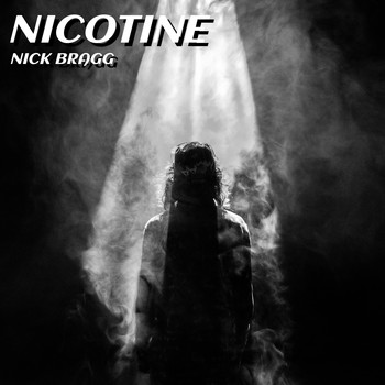 Nick Bragg - Nicotine (Explicit)