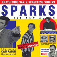 Sparks - Gratuitous Sax & Senseless Violins (Expanded Edition)