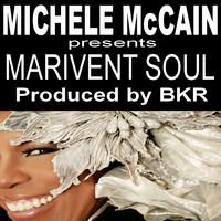 Michele McCain - Michele McCain presents Marivent Soul (Produced by BKR)