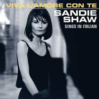 Sandie Shaw - Viva L’amore Con Te (Sings In Italian)