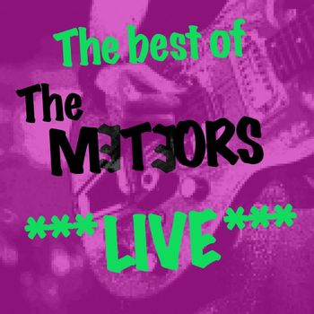 The Meteors - Best of The Meteors Live (Explicit)