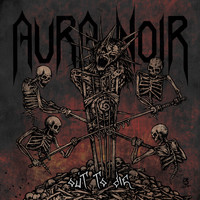 Aura Noir - Out to Die