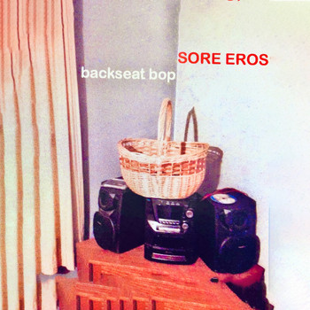 Sore Eros - Backseat Bop