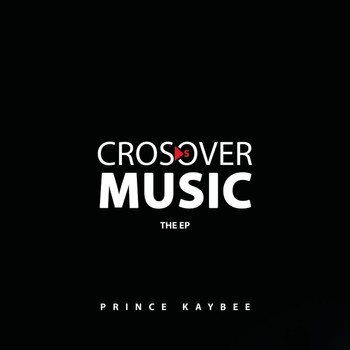 Prince Kaybee - Crossover Music (The EP)
