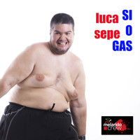 Luca Sepe - Si o gas