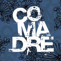 Comadre - Songs About the Man