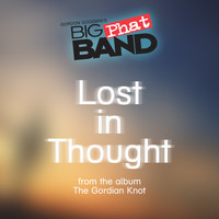 Gordon Goodwin's Big Phat Band - Lost in Thought