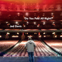 Jed Davis - Do You Feel All Right? (Explicit)
