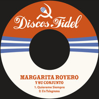 Margarita Royero Y Su Conjunto - Quiereme Siempre / Un Telegrama