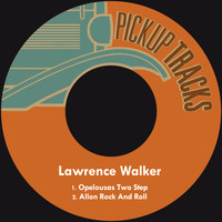 Lawrence Walker - Opelousas Two Step / Allon Rock and Roll