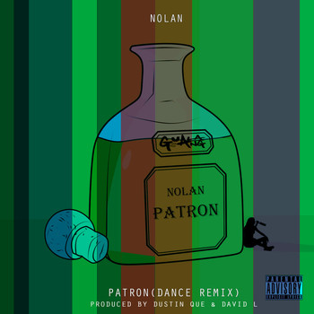 Nolan - Patron (Dance Remix) (Explicit)