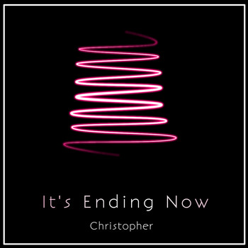 Christopher - It's Ending Now (Explicit)