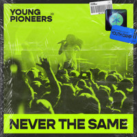 Young Pioneers - Never the Same (Live)